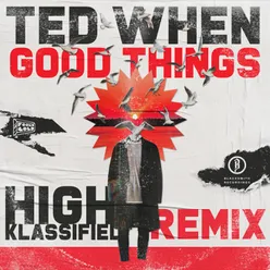 Good Things High Klassified Remix