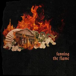 Fanning the Flame