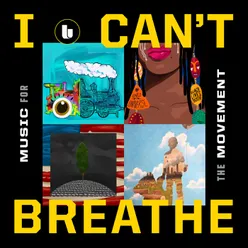 I Can’t Breathe / Music For the Movement