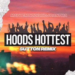 Hoods Hottest-Sutton Remix