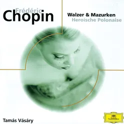 Chopin: Walzer, Mazurken und Polonaise