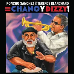Poncho Sanchez and Terence Blanchard = Chano y Dizzy!
