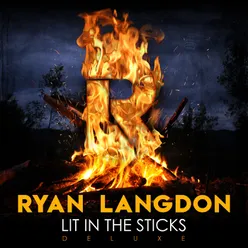 Lit In the Sticks Deluxe