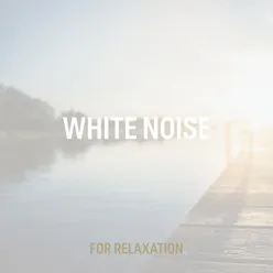 White Noise For Relaxation 17