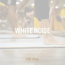 White Noise For Yoga