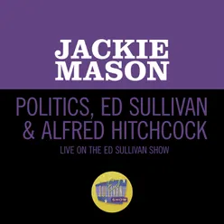 Politics, Ed Sullivan & Alfred Hitchcock-Live On The Ed Sullivan Show, May 10, 1964