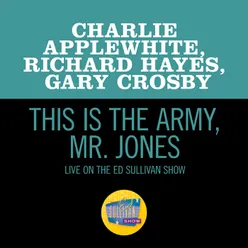 This Is The Army, Mr. Jones Live On The Ed Sullivan Show, June 17, 1956
