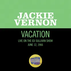 Vacation-Live On The Ed Sullivan Show, June 12, 1966