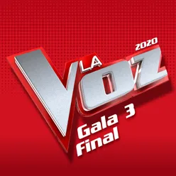 La Voz 2020 – Gala 3 Final