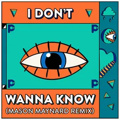 I Don't Wanna Know Mason Maynard Remix