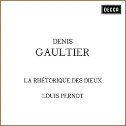 Gaultier: La rhétorique des dieux / Suite No. 4 en fa dièse mineur - 1. Artemise ou l'Oraison funèbre (Courante ou Volte)