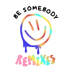 Be Somebody-Remixes