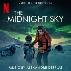 The Midnight Sky-Music From The Netflix Film