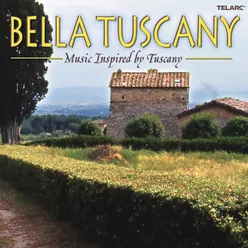 Bella Tuscany: Music Inspired by Tuscany