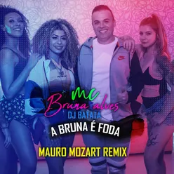 A Bruna É Foda-Mauro Mozart Remix