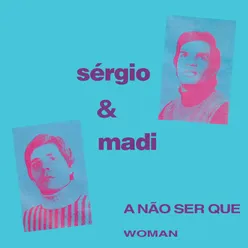 A Não Ser Que / Woman