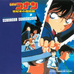 Detective Conan Main Theme The Last Wizard Of the Century Version