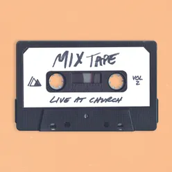 Live At Church: Mixtape Vol. 2