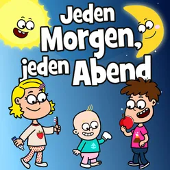 Jeden Morgen, jeden Abend