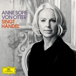 Anne Sofie von Otter singt Händel