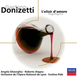 Donizetti: L'elisir d'amore / Act 1 - "Or se m'ami, come io t'amo"