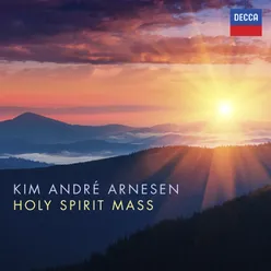 Arnesen: Holy Spirit Mass - Fount of Life: Glory