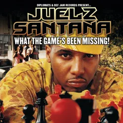 Intro (Juelz Santana/What The Game's Been Missing) Album Version (Edited)