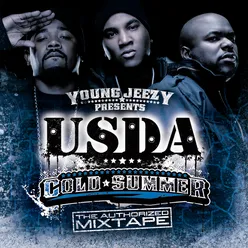 Young Jeezy Presents U.S.D.A.: "Cold Summer" The Authorized Mixtape