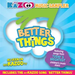 My KaZoo Music Sampler Better Things