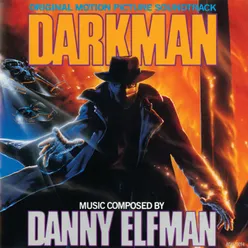 Woe, The Darkman... Woe From "Darkman" Soundtrack