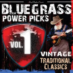 Bluegrass Power Picks: Vintage Traditional Classics Vol. 1