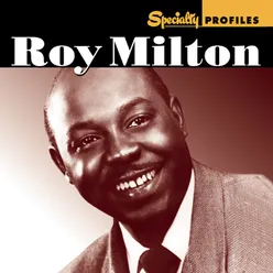 Specialty Profiles: Roy Milton