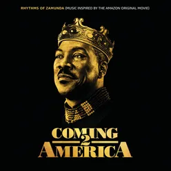 Rhythms of Zamunda Music Inspired by the Amazon Original Movie: Coming 2 America