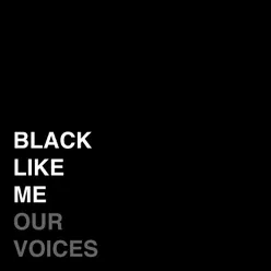 Black Like Me Our Voices