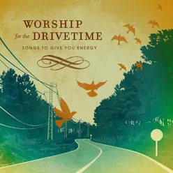 Worship For Drive Time