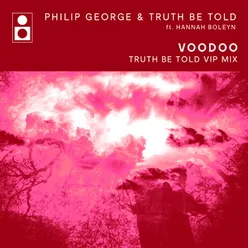 Voodoo-Truth Be Told VIP Edit