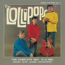 Dansk Pigtråd / Lollipops - The complete 1963 - 1966 (Disk 1)