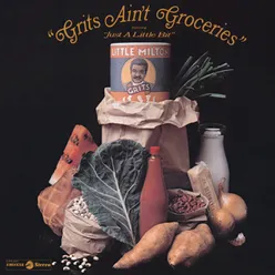 Grits Ain't Groceries (All Around The World)