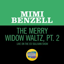 The Merry Widow Waltz Pt. 2/Live On The Ed Sullivan Show, September 17, 1950