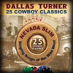 25 Cowboy Classics: Nevada Slim Singing Songs Of The Wild West