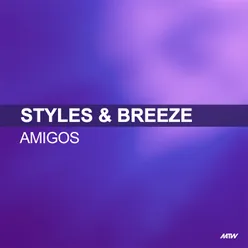 Amigos Extended Mix / Styles & Breeze Presents Infextious