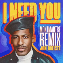 I NEED YOU Montmartre Remix