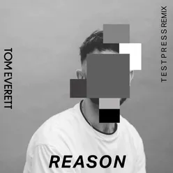 Reason-t e s t p r e s s Remix