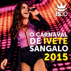 O Carnaval De Ivete Sangalo 2015 Ao Vivo