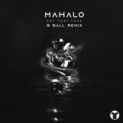 Got That Love-8 Ball Remix