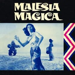 Malesia magica Original Motion Picture Soundtrack / Extended Version