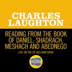 Reading From The Book Of Daniel: Shadrach, Meshach And Abednego Live On The Ed Sullivan Show, February 14, 1960