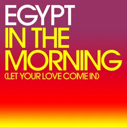 In The Morning (Let Your Love Come In)-Original Radio Edit