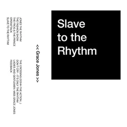 Ladies And Gentlemen: Miss Grace Jones "Slave To The Rhythm" (Hit Version)