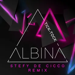 Tick-Tock-Stefy De Cicco Remix